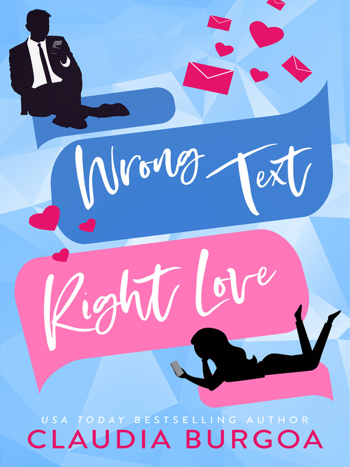 Title details for Wrong Text, Right Love by Claudia Burgoa - Available